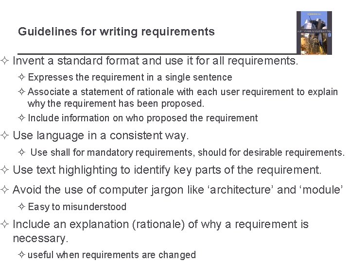 Guidelines for writing requirements ² Invent a standard format and use it for all