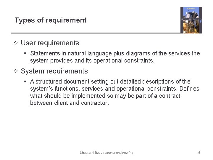 Types of requirement ² User requirements § Statements in natural language plus diagrams of