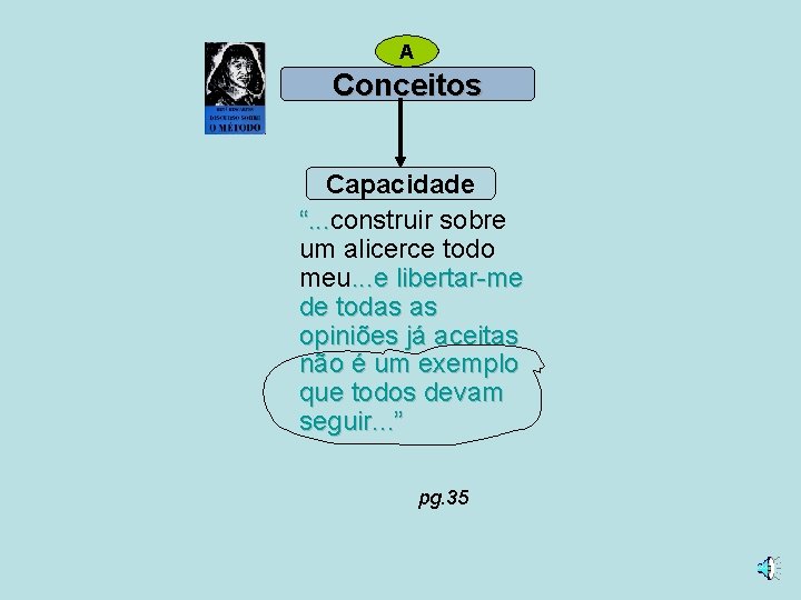 A Conceitos Capacidade “. . . construir sobre “. . . um alicerce todo