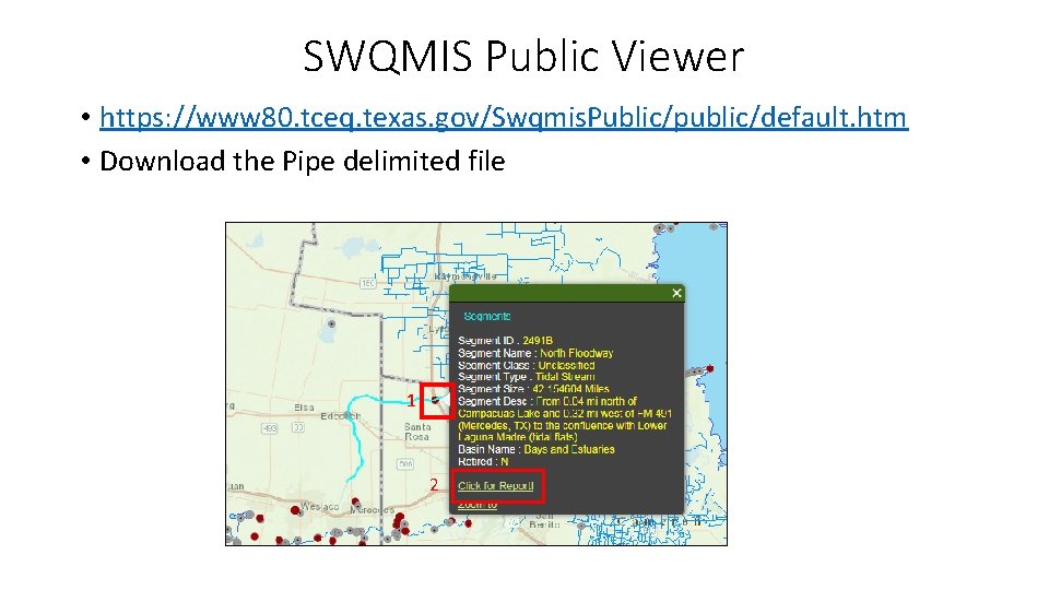 SWQMIS Public Viewer • https: //www 80. tceq. texas. gov/Swqmis. Public/public/default. htm • Download