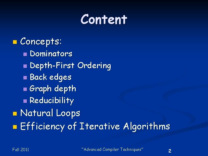Content n Concepts: Dominators n Depth-First Ordering n Back edges n Graph depth n