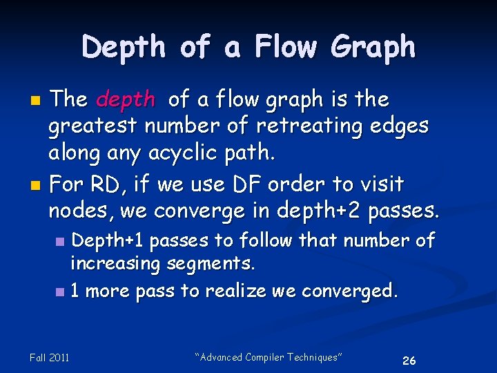 Depth of a Flow Graph The depth of a flow graph is the greatest