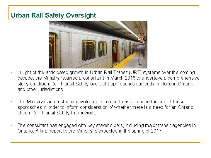 Urban Rail Safety Oversight • In light of the anticipated growth in Urban Rail