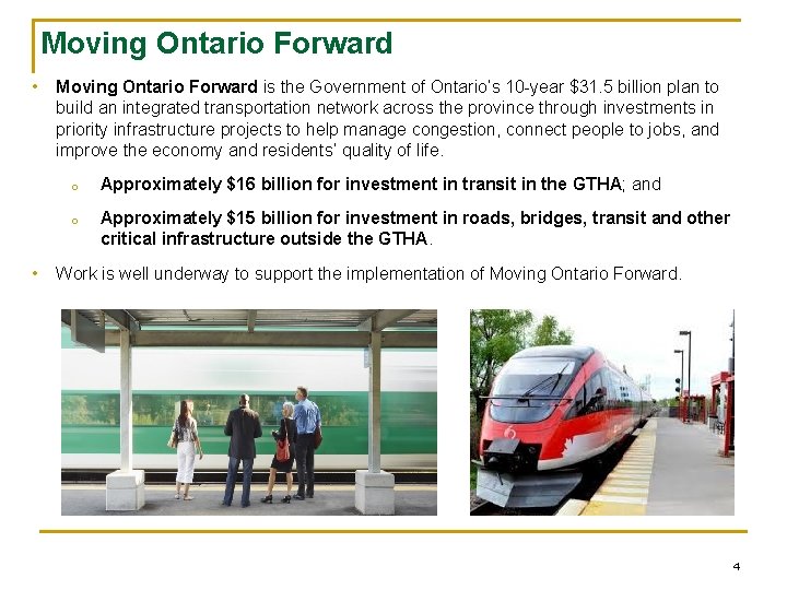 Moving Ontario Forward • • Moving Ontario Forward is the Government of Ontario’s 10