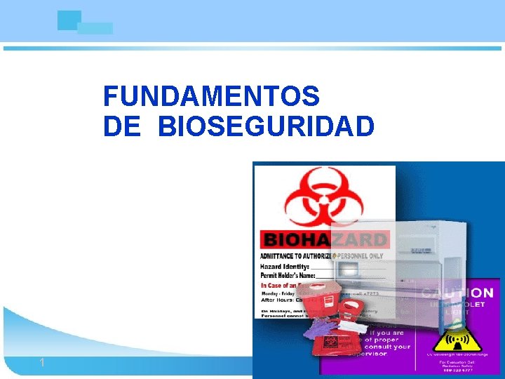 Bioseguridad FUNDAMENTOS DE BIOSEGURIDAD 1 