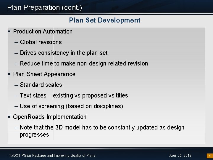 Plan Preparation (cont. ) Plan Set Development § Production Automation – Global revisions –