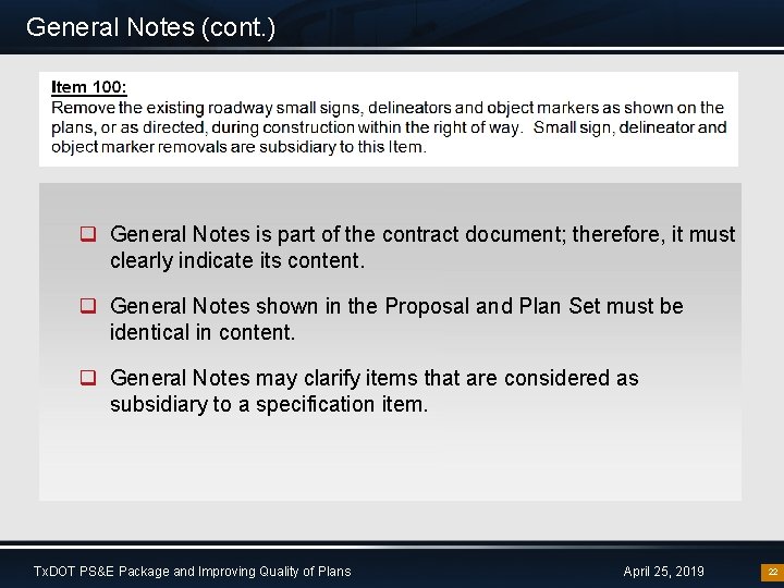 General Notes (cont. ) q General Notes is part of the contract document; therefore,