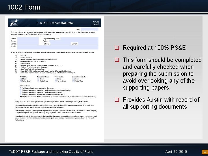 1002 Form q Required at 100% PS&E q This form should be completed and