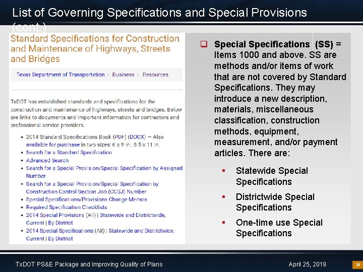 List of Governing Specifications and Special Provisions (cont. ) q Special Specifications (SS) =