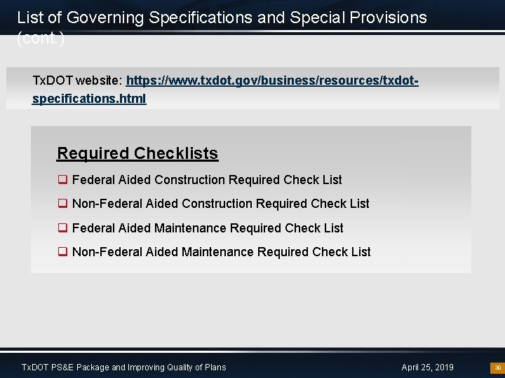 List of Governing Specifications and Special Provisions (cont. ) Tx. DOT website: https: //www.