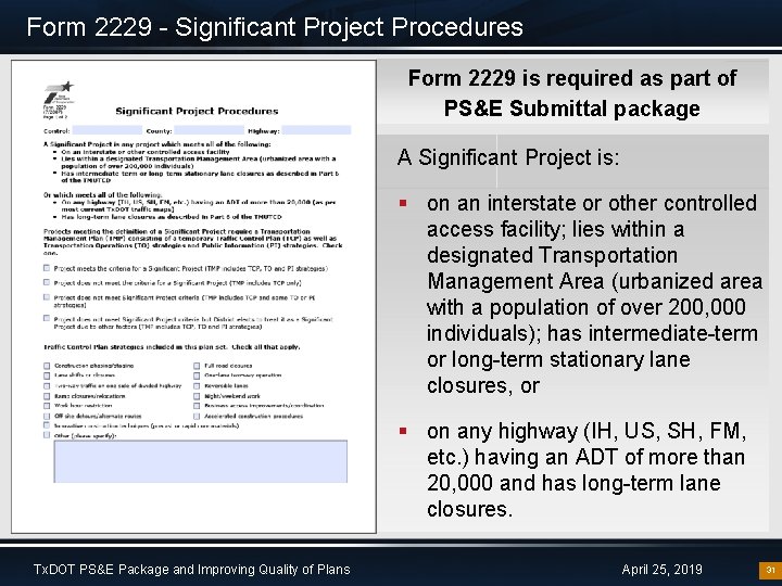 Form 2229 - Significant Project Procedures Form 2229 is required as part of PS&E