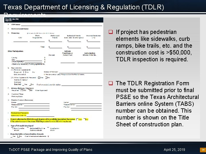 Texas Department of Licensing & Regulation (TDLR) Requirements q If project has pedestrian elements