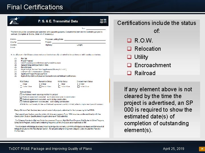 Final Certifications include the status of: q q q R. O. W. Relocation Utility
