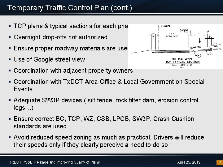 Temporary Traffic Control Plan (cont. ) § TCP plans & typical sections for each