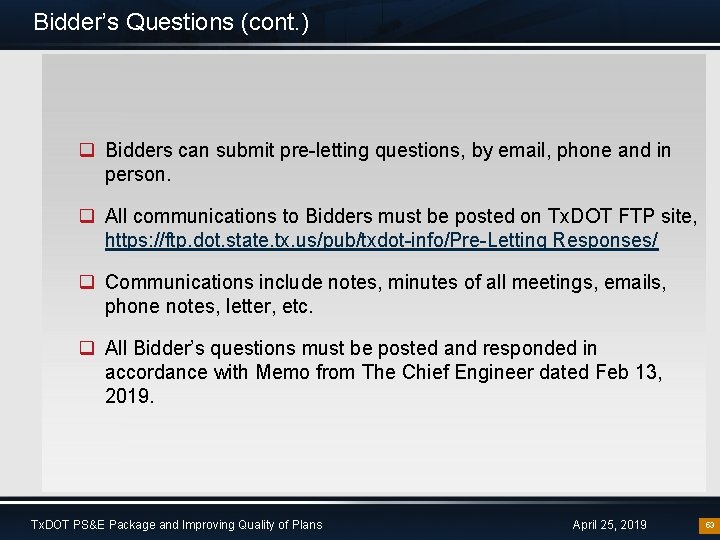 Bidder’s Questions (cont. ) q Bidders can submit pre-letting questions, by email, phone and