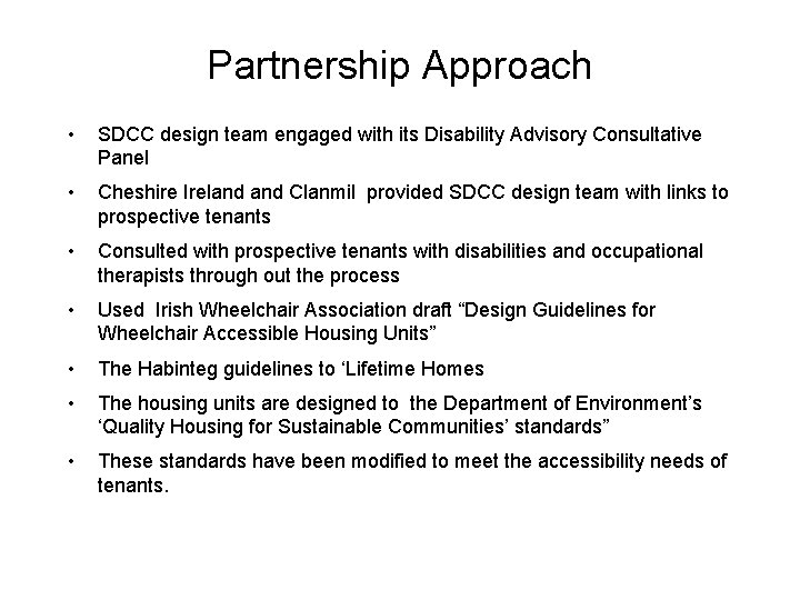 Partnership Approach • SDCC design team engaged with its Disability Advisory Consultative Panel •