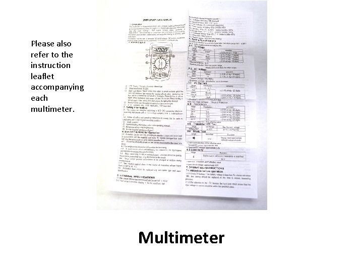 Please also refer to the instruction leaflet accompanying each multimeter. Multimeter 