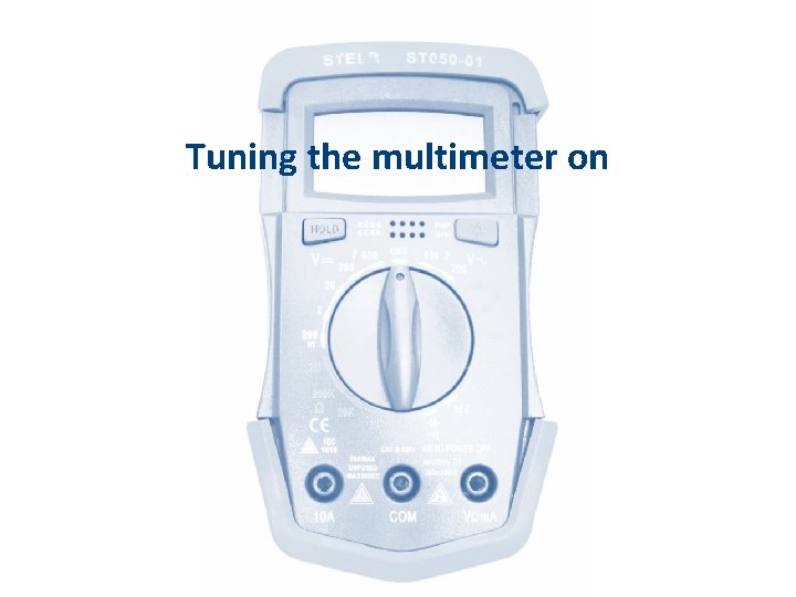 Tuning the multimeter on 