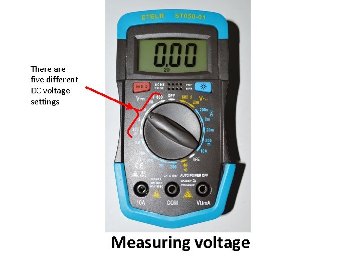 There are five different DC voltage settings Measuring voltage 