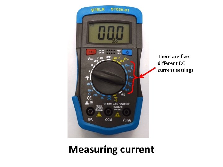 There are five different DC current settings Measuring current 