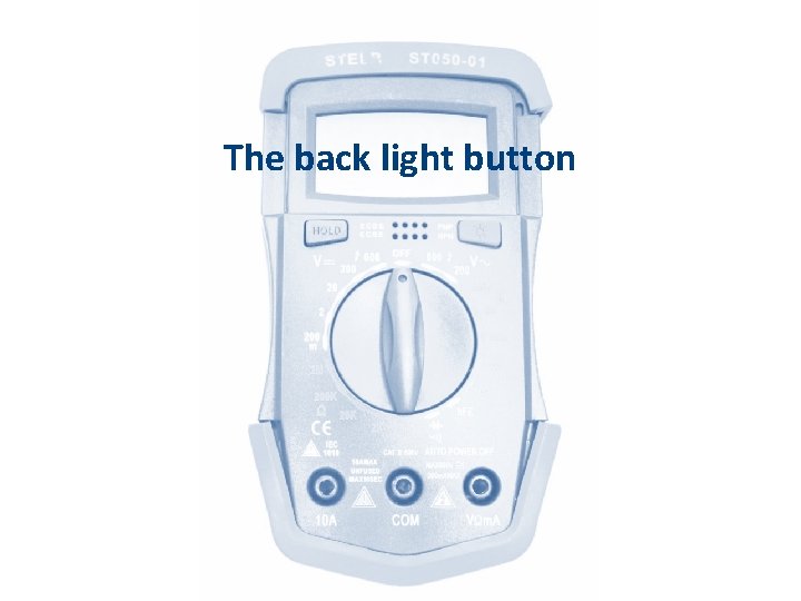 The back light button 