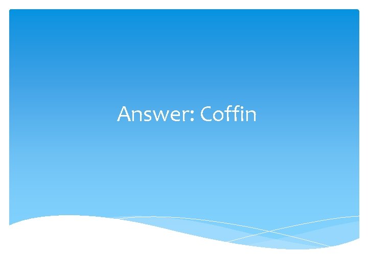 Answer: Coffin 17 