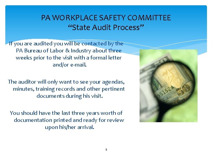 PA WORKPLACE SAFETY COMMITTEE “State Audit Process” If you are audited you will be