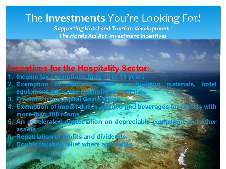  • The Investments You’re Looking For! Supporting Hotel and Tourism development : The