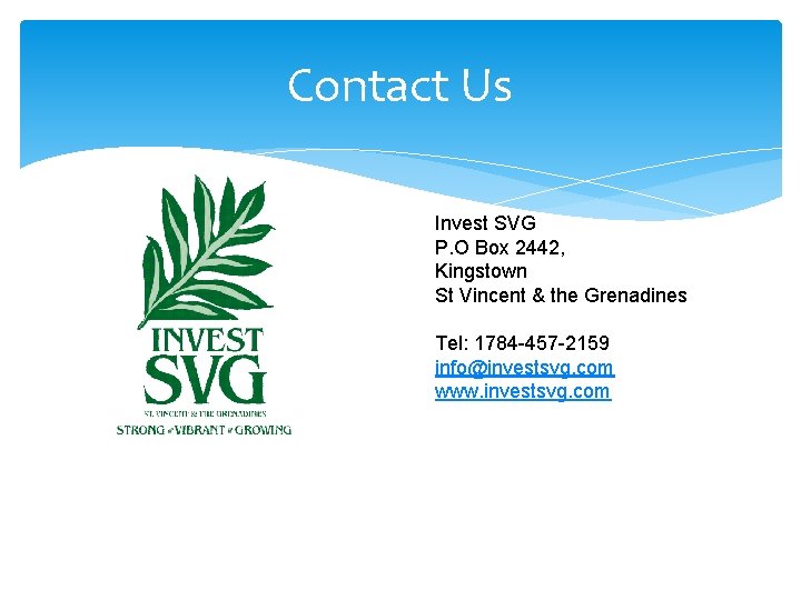 Contact Us Invest SVG P. O Box 2442, Kingstown St Vincent & the Grenadines