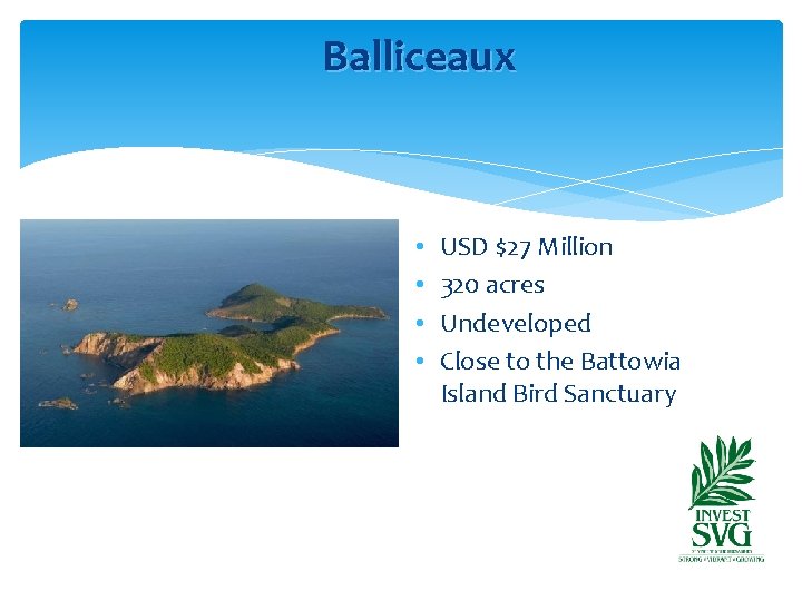 Balliceaux • • USD $27 Million 320 acres Undeveloped Close to the Battowia Island