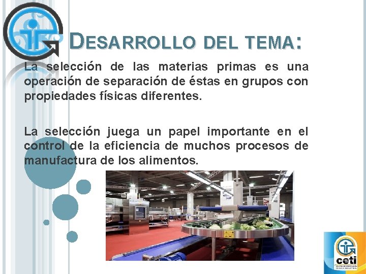 DESARROLLO DEL TEMA: La selección de las materias primas es una operación de separación DESARROLLO DEL TEMA: La selección de las materias primas es una operación de separación