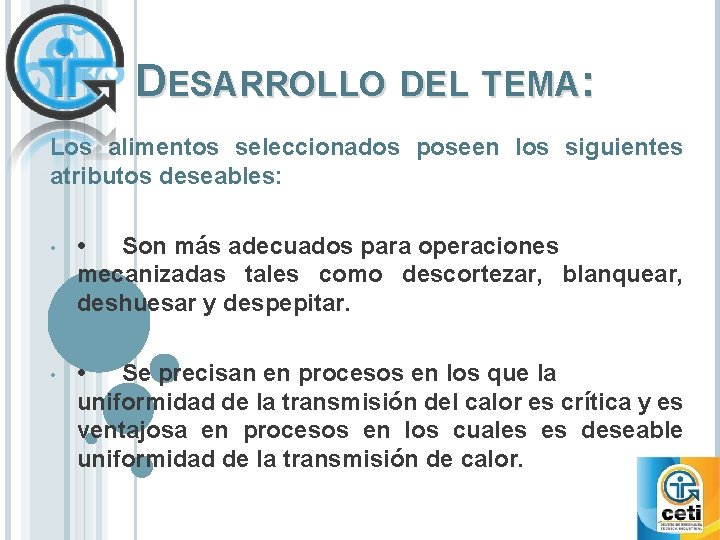 DESARROLLO DEL TEMA: Los alimentos seleccionados poseen los siguientes atributos deseables: • • Son DESARROLLO DEL TEMA: Los alimentos seleccionados poseen los siguientes atributos deseables: • • Son