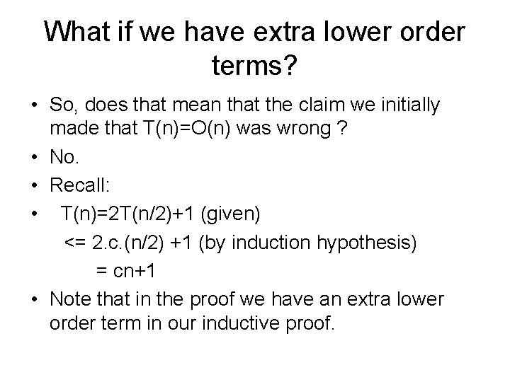 What if we have extra lower order terms? • So, does that mean that