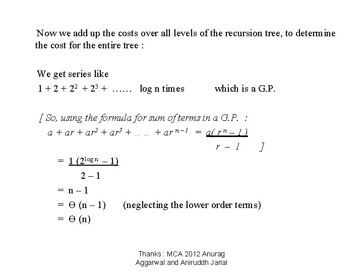 Now we add up the costs over all levels of the recursion tree, to
