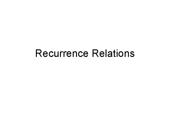 Recurrence Relations 