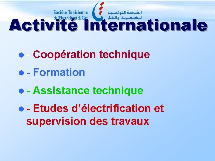 Activité Internationale l - Coopération technique l - Formation l - Assistance technique l