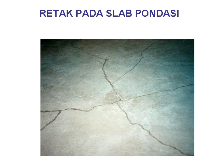 RETAK PADA SLAB PONDASI 