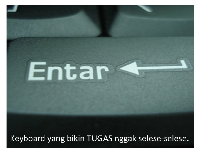 Keyboard yang bikin TUGAS nggak selese-selese. 