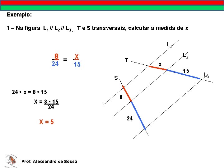 MATEMÁTICA, 9º Ano Pontos no plano cartesiano/pares ordenados Exemplo: 1 – Na figura L