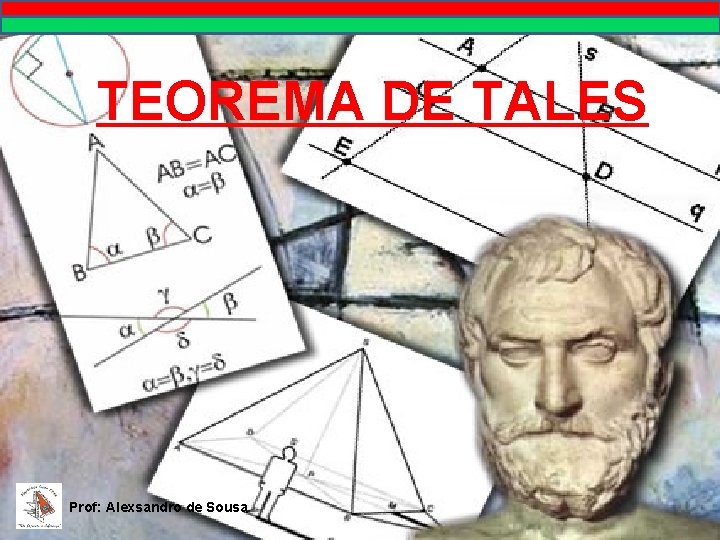 TEOREMA DE TALES Prof: Alexsandro de Sousa 