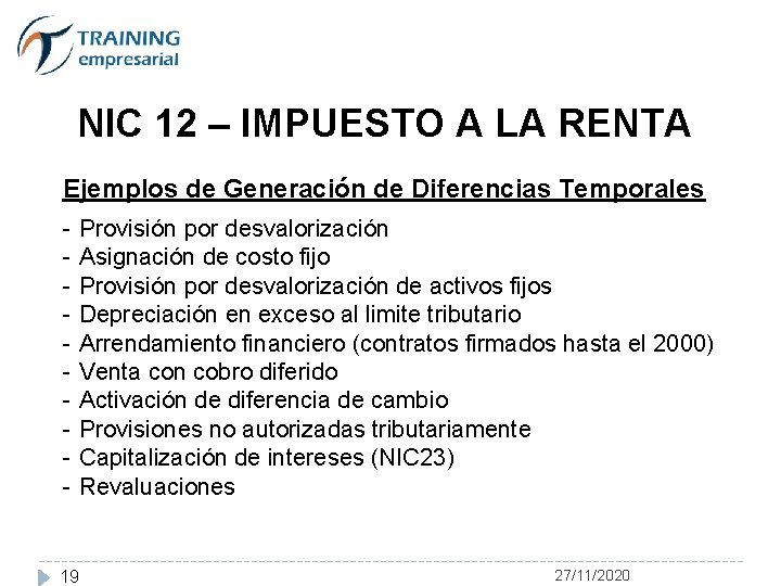 NIC 12 – IMPUESTO A LA RENTA Ejemplos de Generación de Diferencias Temporales -