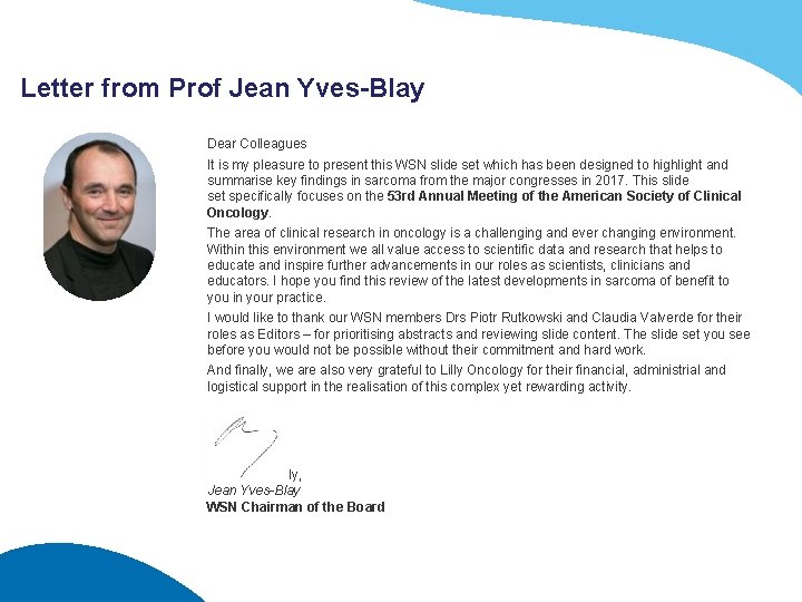 Letter from Prof Jean Yves-Blay Dear Colleagues It is my pleasure to present this
