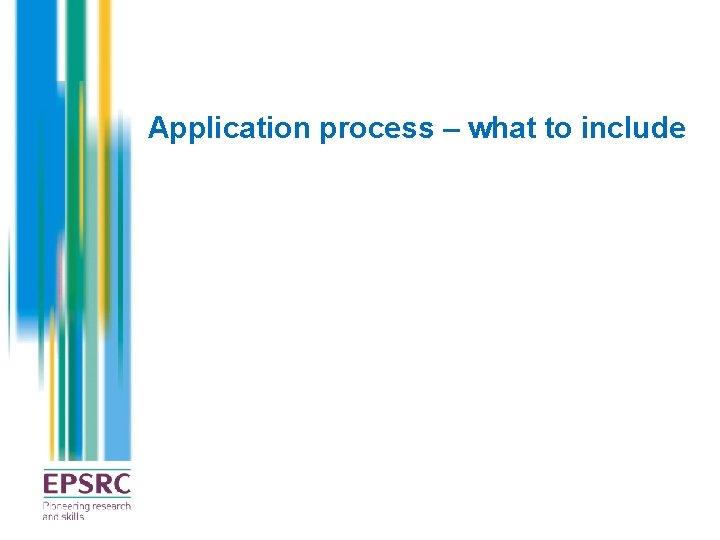 Application process – what to include 