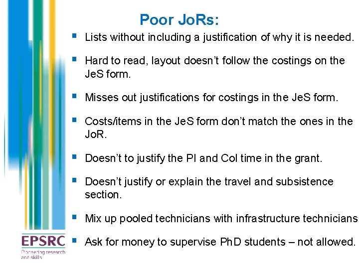 Poor Jo. Rs: § Lists without including a justification of why it is needed.