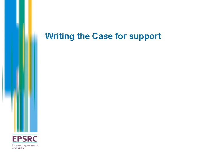 Writing the Case for support 