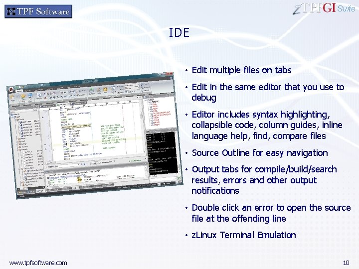 Suite IDE • Edit multiple files on tabs • Edit in the same editor