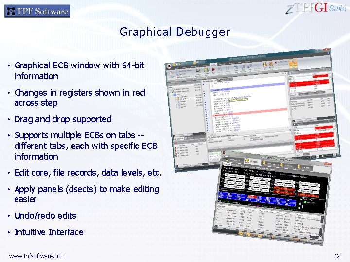 Suite Graphical Debugger • Graphical ECB window with 64 -bit information • Changes in