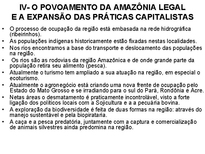 IV- O POVOAMENTO DA AMAZÔNIA LEGAL E A EXPANSÃO DAS PRÁTICAS CAPITALISTAS • O