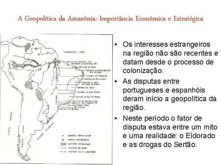 A Geopolítica da Amazônia: Importância Econômica e Estratégica • Os interesses estrangeiros na região