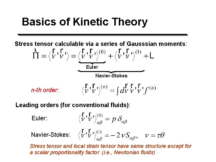 Basics of Kinetic Theory Stress tensor calculable via a series of Gausssian moments: Euler Basics of Kinetic Theory Stress tensor calculable via a series of Gausssian moments: Euler